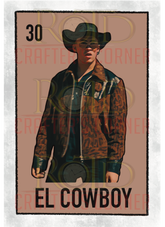DTF Screen Print Image - 30 El Cowboy